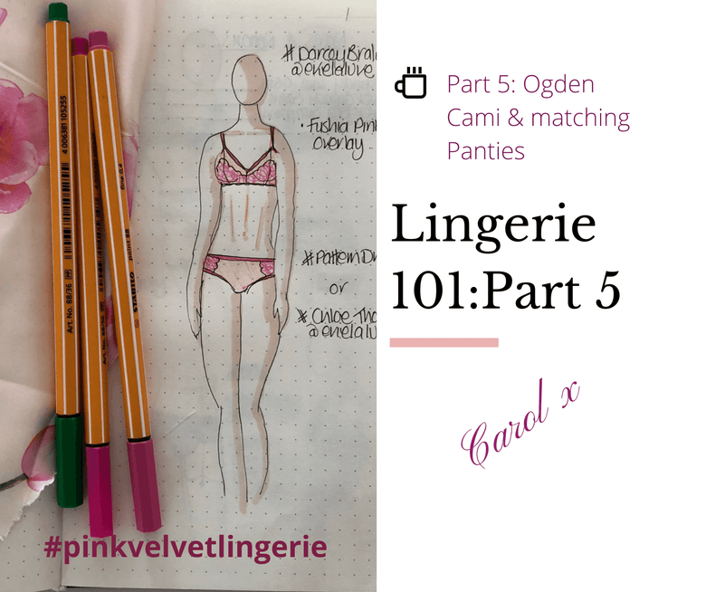 Lingerie 101 - Part 5: The Ogden Cami - Fabriques