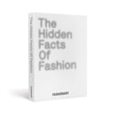 Fashionary: The Hidden Facts Of Fashion: Deeper Understanding Of The Fashion Industry